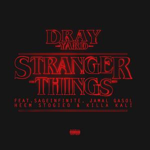 Stranger Things (feat. SageInfinite, Jamal Gasol, Heem Stogied & Killa Kali) [Explicit]