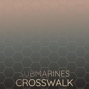 Submarines Crosswalk