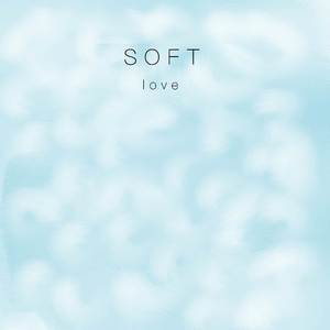 Soft love