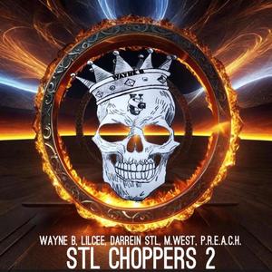 STL Choppers 2 (feat. Lilcee, Darrein STL, M.West & P.R.E.A.C.H.) (Explicit)