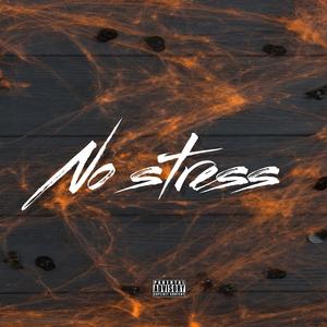 No stress (feat. DesireTk) (Explicit)