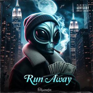 Run Away (Explicit)