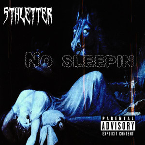 No Sleepin (Explicit)