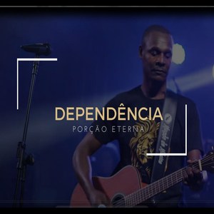 Dependência (Ao Vivo)