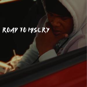 Road To Misery (Explicit)