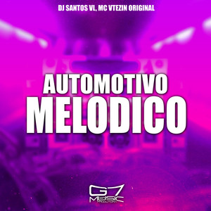 Automotivo Melodico (Explicit)