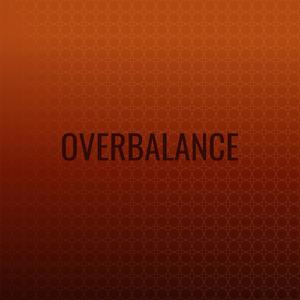 Overbalance