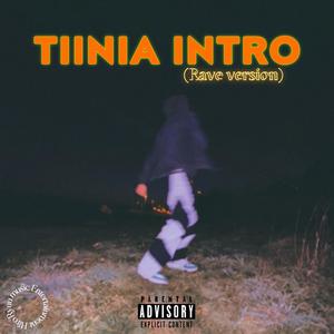 TIINIA INTRO (rave version) [Explicit]