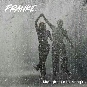 i thought (old demo)