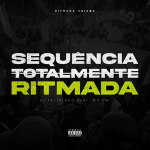 Sequência Totalmente Ritmada (Explicit)