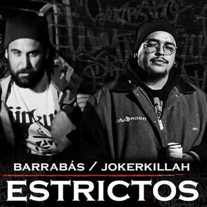 Estrictos (feat. Barrabas a.k.a. El Puto Loco) [Explicit]