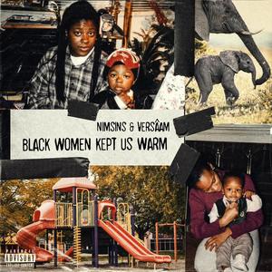 Black Women Kept Us Warm (Explicit)