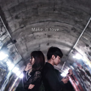 Make it love