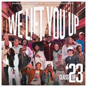 We Lift You Up (feat. Makayla Robinson)