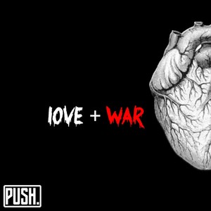 PUSH.love & War (Love Side) (Explicit)