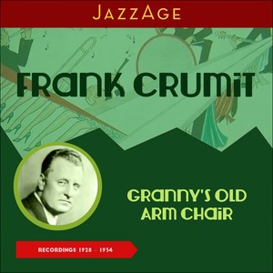 Granny's Old Arm Chair (Recordings 1928 - 1934)