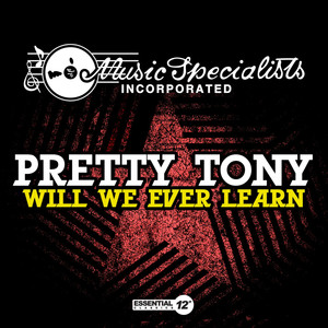 Pretty Tony - Will We Ever Learn (Inst.)