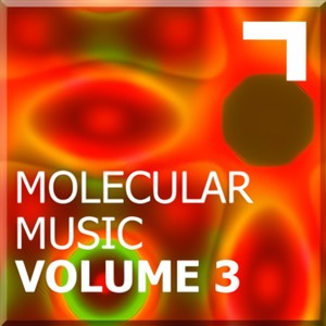 Molecular Music Volume 3