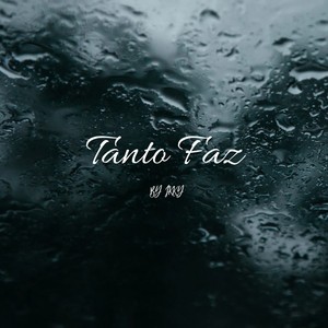 Tanto Faz (Explicit)