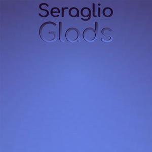 Seraglio Glads