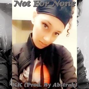 Not For None (Explicit)