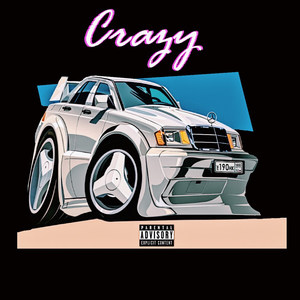 Crazy (Explicit)