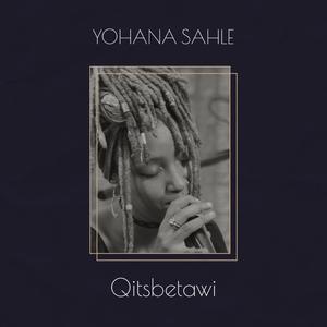 Qitsbetawi (feat. Yohana Sahle)