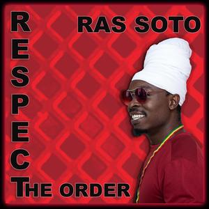 Respect the order (feat. Ras Soto)