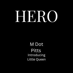 Hero (feat. Little Queen) [Explicit]