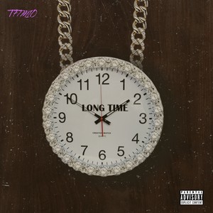 Long Time (Explicit)