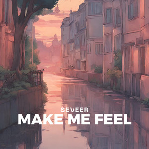 Make Me Feel