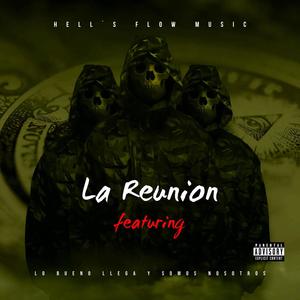 LA REUNION (feat. RILA-DAFFO-LEVEL SONG-QUINTERO MDFK-YVNG DREIK-GOLDEN CASH-UDAHID-ALEDSSO) [Explicit]