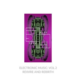 Electronic Music: Vol 2 Rewire And Rebirth