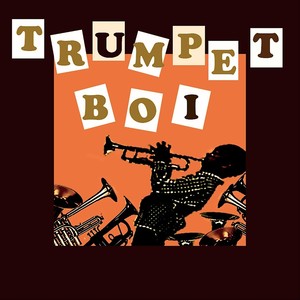 Trumpet Boi (Explicit)