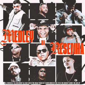 Medley Da Resenha (feat. Aaron Modesto, Leonne, MC Guh SR, DJ KAUE SOUZA, Dodida & MC Teteu|Explicit)