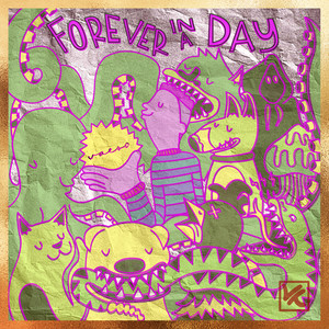 Forever In A Day (Explicit)