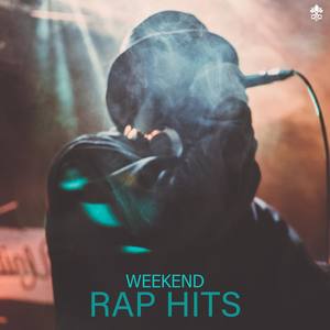 Weekend Rap Hits (Explicit)