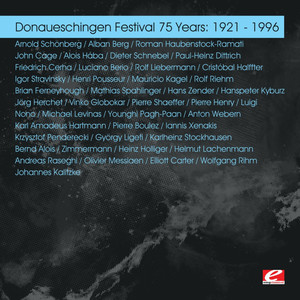 Donaueschingen Festival 75 Years: 1921 - 1996 (Digitally Remastered)