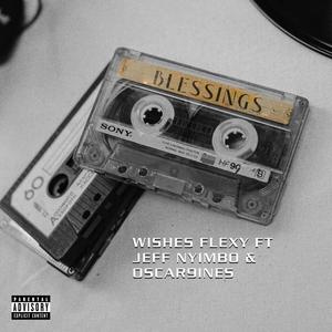 BLESSINGS (feat. JEFF NYIMBO & OSCAR9INES) [Explicit]