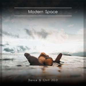 Modern Space Dance & Chill 2021