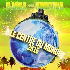 Le centre du monde 2K16