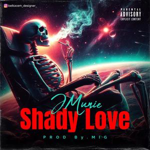 Shady Love (Explicit)