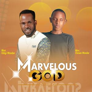 Marvelous God (feat. Chosen Wonder)