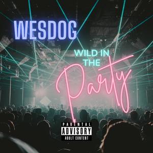 WesDog Party (Explicit)