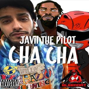 CHA CHA (feat. DJ BLEEDDAT KASH) (Explicit)