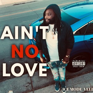 Aint No Love (Explicit)