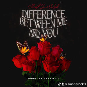 Difference Between Me And You (Explicit)