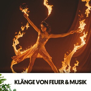 Sons de Feu et Musique : Danser dans les Flammes