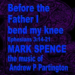 Before the Father I Bend My Knee