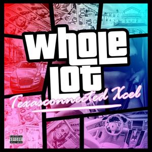 Whole Lot (Explicit)